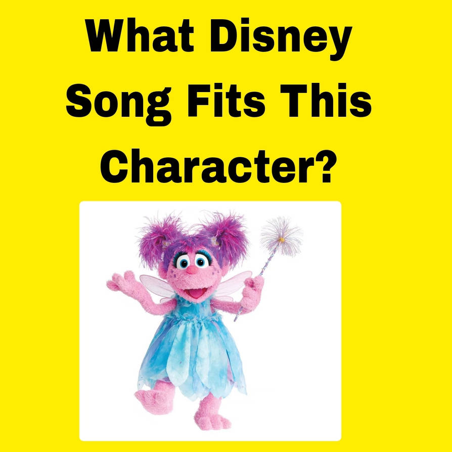 What Disney Song Fits Abby Cadabby By Maxgoudiss On Deviantart