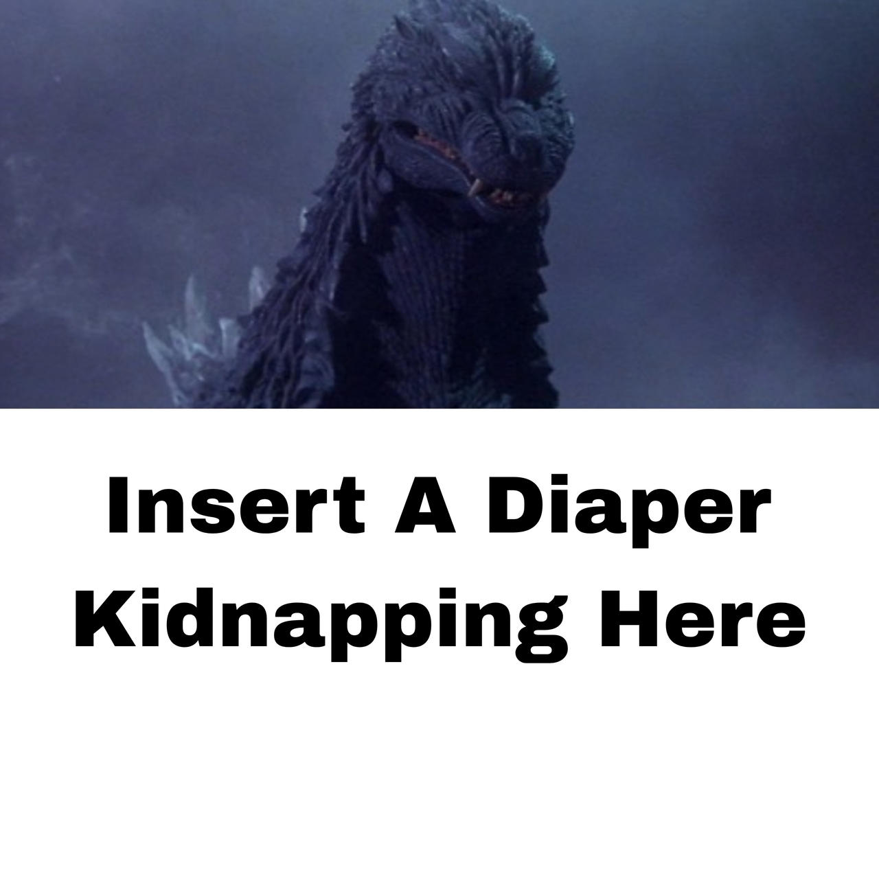 Godzilla Pacifier Godzilla Cries At What Diaper Kidnapping? by MaxGoudiss on DeviantArt