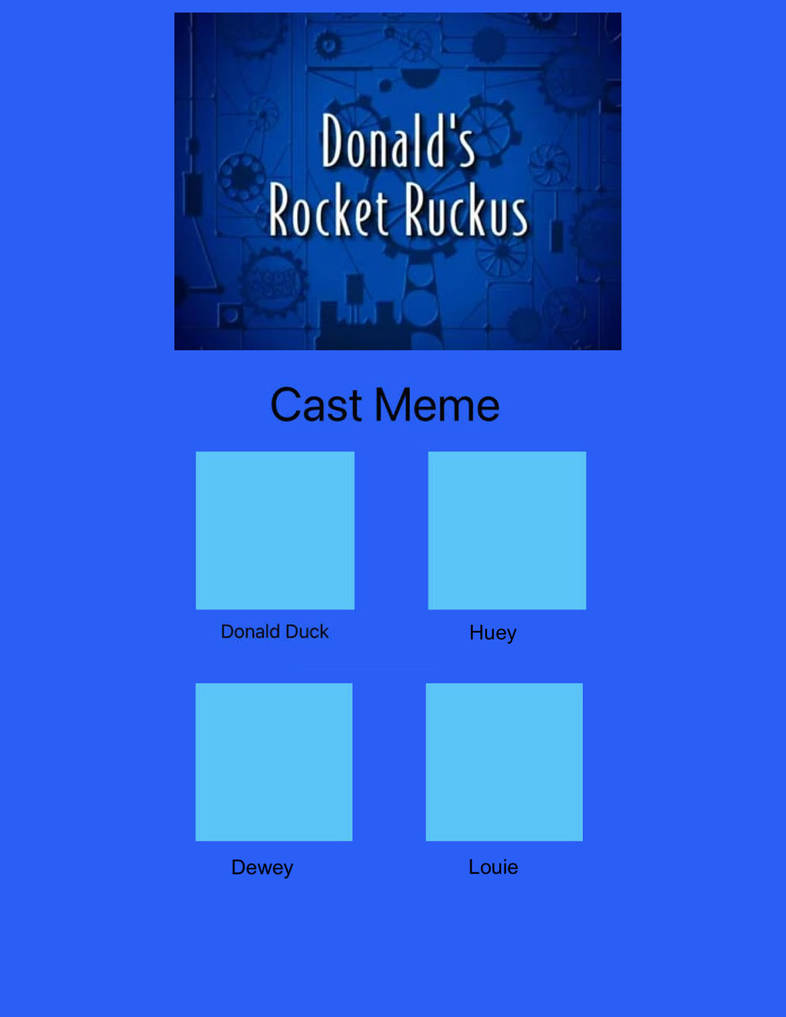 Donald's Rocket Ruckus cast meme by MaxGoudiss on DeviantArt