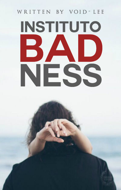 Baddness Instituto Badness by EditorialAngelD on DeviantArt