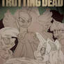 The Trotting Dead (Work in Progress)