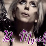 Lady Gaga - Be Myself