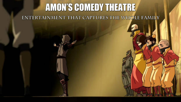 Legend of Korra - Amon's Comedy Theatre