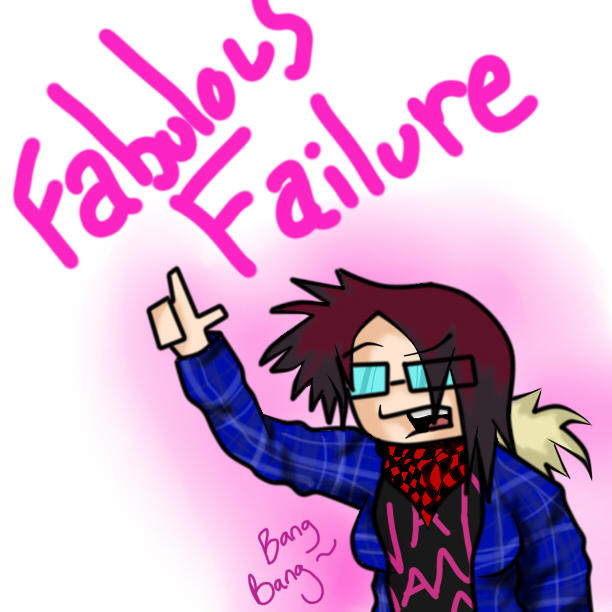 Fabulous Failure by CrazyNarutoFanatic on DeviantArt