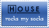 House rocks my socks