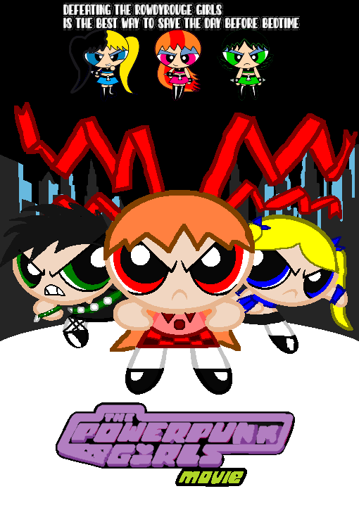 The Powerpunk Girls Movie Poster by elmoiscoo on DeviantArt