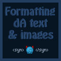 Formatting text and images on dA (HTML + dA codes)