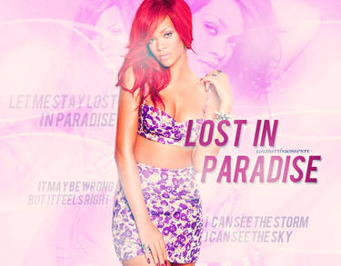 Lost in Paradise -Rihanna
