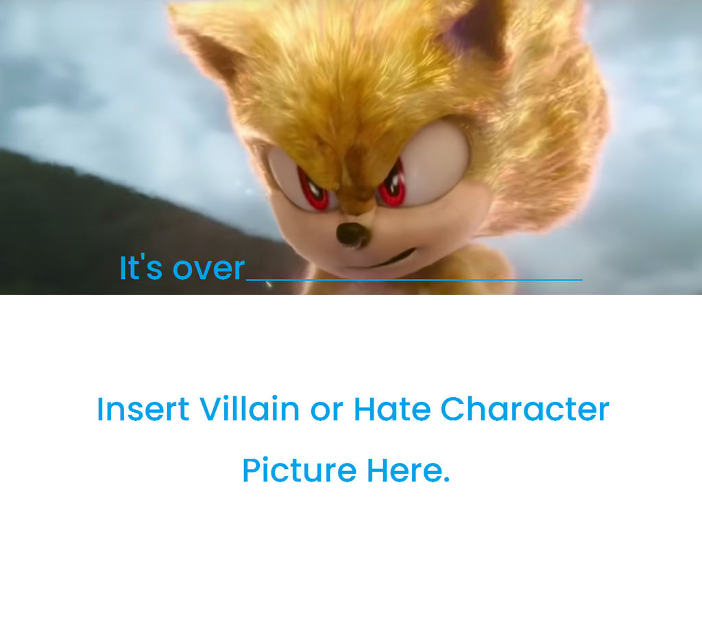 Sonic.eyx BEWARE ???? Blank Template - Imgflip