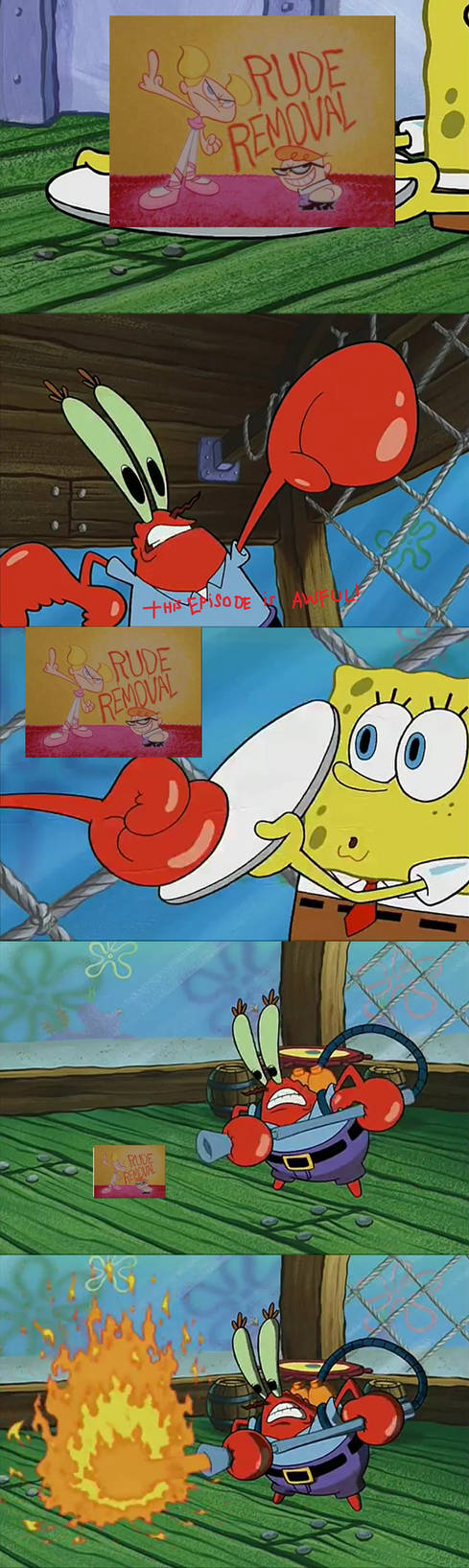 mr krabs burns Rude Removal episode by PaddyMcClellan on DeviantArt