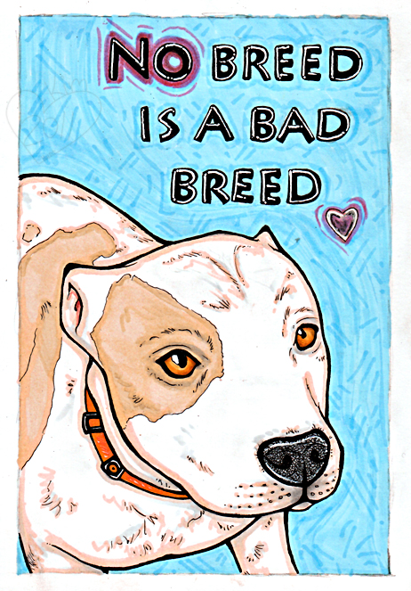 No Breed Is A Bad Breed