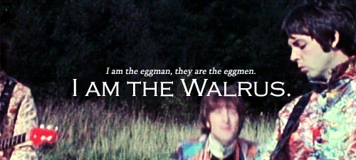 I am The Walrus