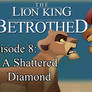 Betrothed Episode 8