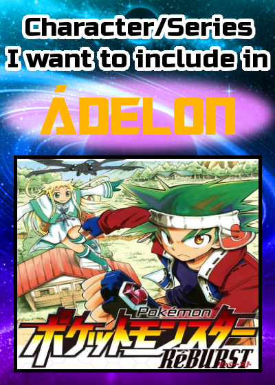 Pokemon Reburst Deviantart Pokemon ReBURST is canon to Adelon by AnonymousCartoonFan on DeviantArt
