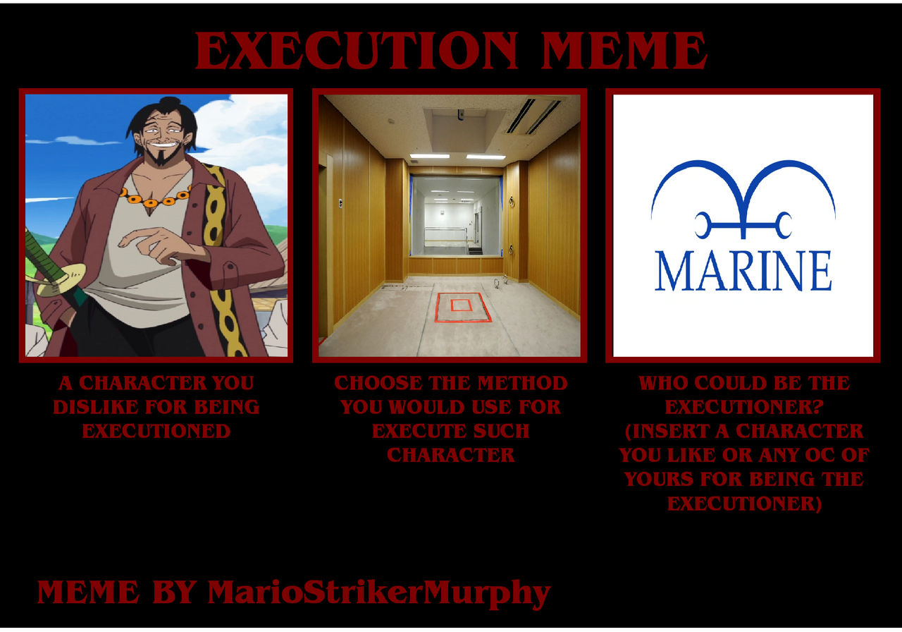 Execution Random Meme Execution Meme (Higuma And Marines) by Catholic-Ronin on DeviantArt