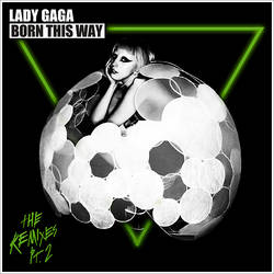 Lady GaGa - Born This Way, The Remixes Pt.2 Cover by GaGanthony