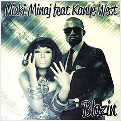 Nicki Minaj feat Kanye West - Blazin CD Cover