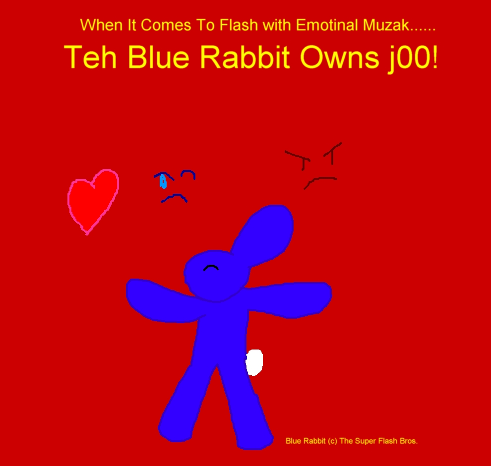 Teh Blue Rabbit Owns j00