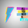 ALL YOU NEED IS DUBSTEP