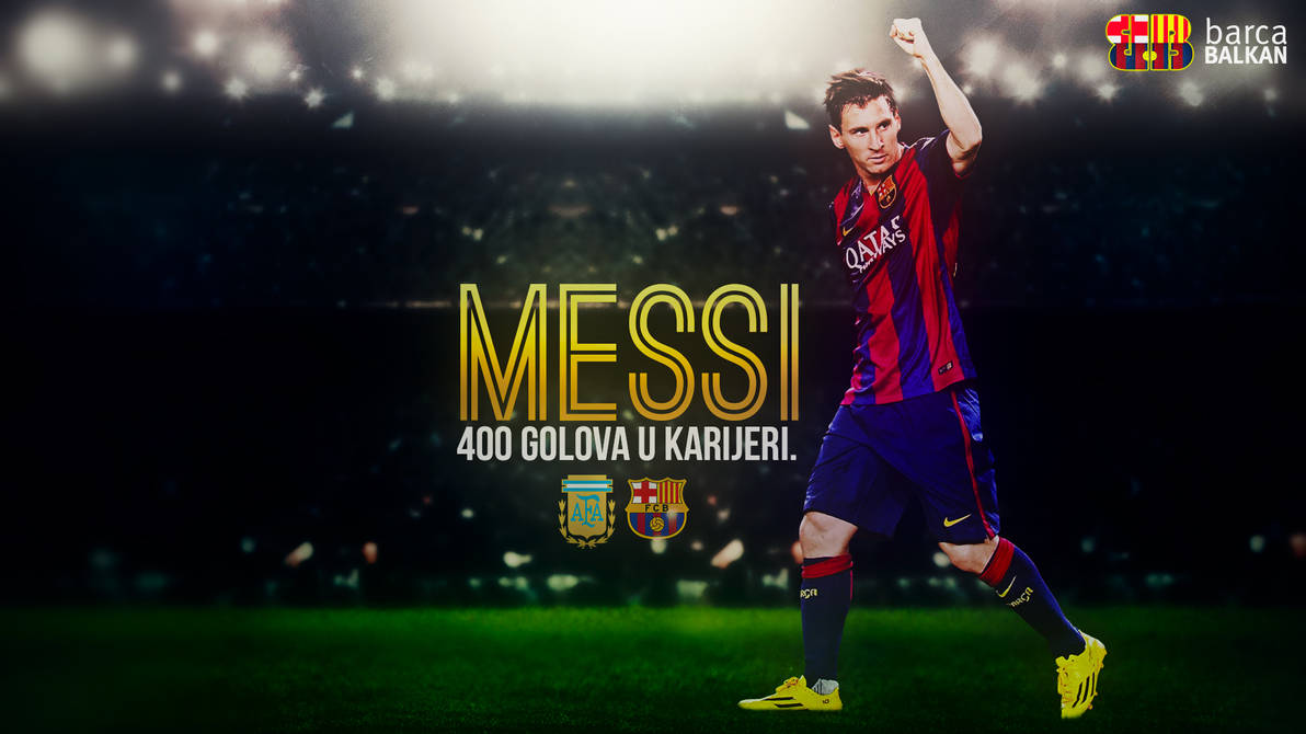 Lionel Messi 400 GOALS wallpaper by SelvedinFCB on DeviantArt