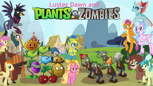 Luster Dawn and Plants vs. Zombies Poster