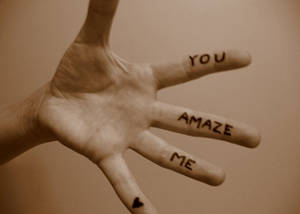 you amaze me I