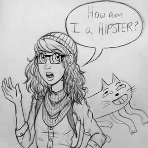 How am I a hipster?