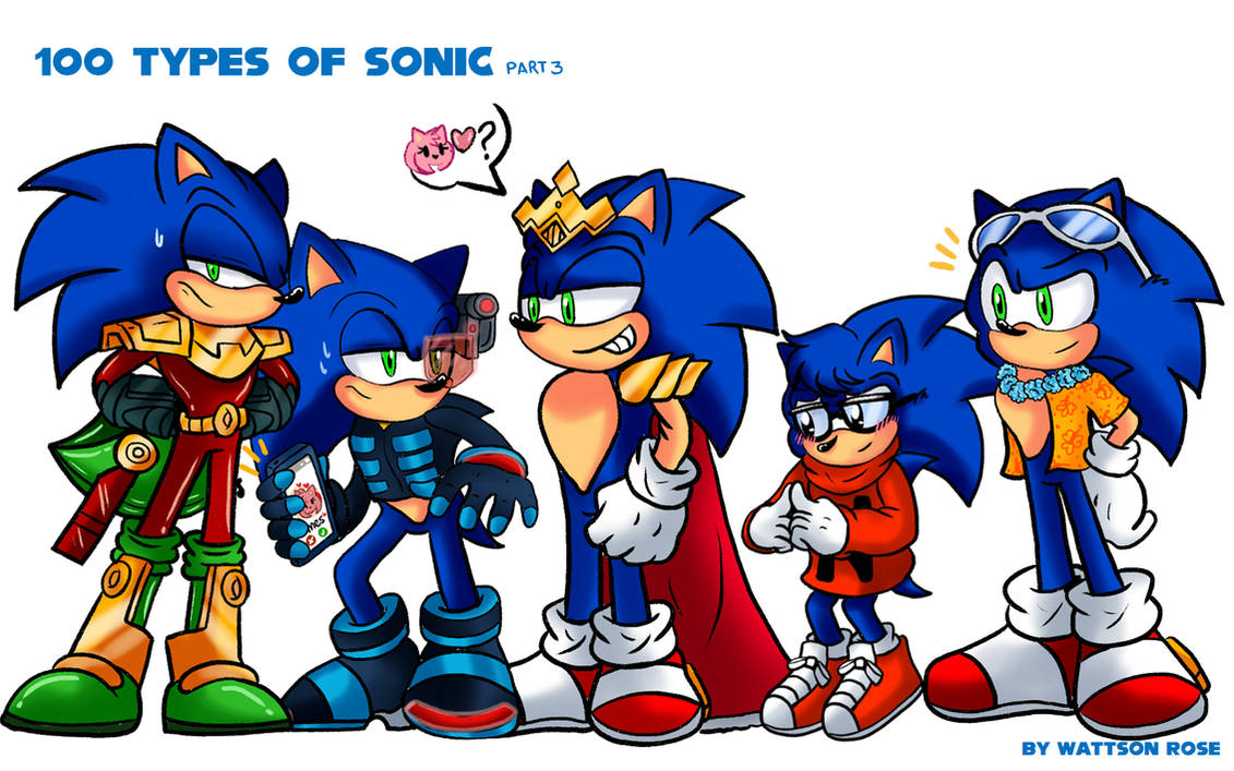 100 types of Sonic - Part 3 by WattsonRose on DeviantArt