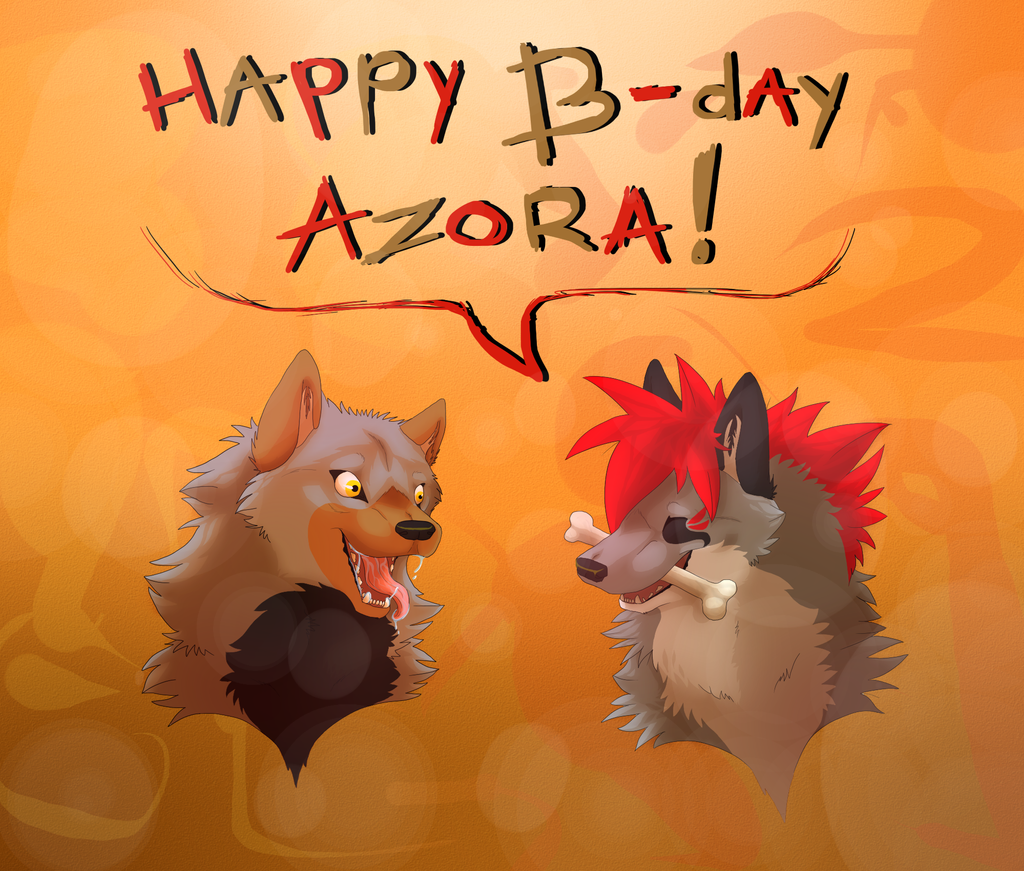 Happy B-day Azora!