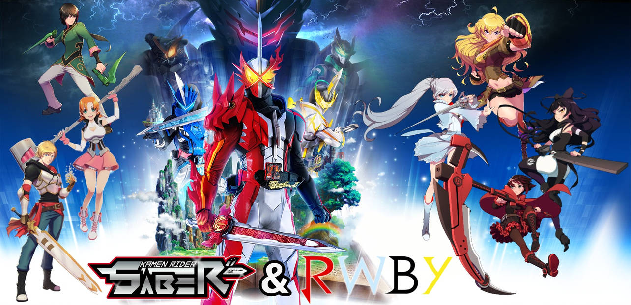 Masked Rider's Rwby Kamen Rider Saber And Rwby by crossover-619 on DeviantArt
