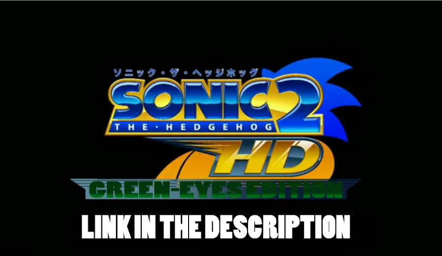 Sonic 2HD - Green Eyes Edition