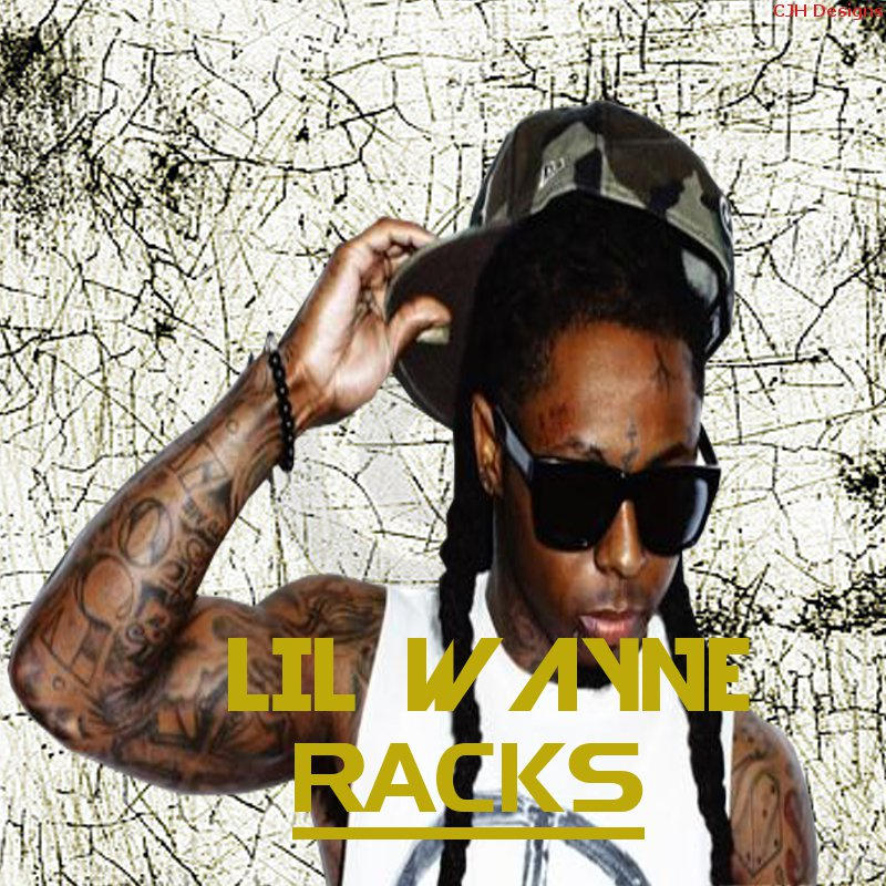 Lil Wayne Racks Lil' Wayne - Racks by CJHDesigns13 on DeviantArt