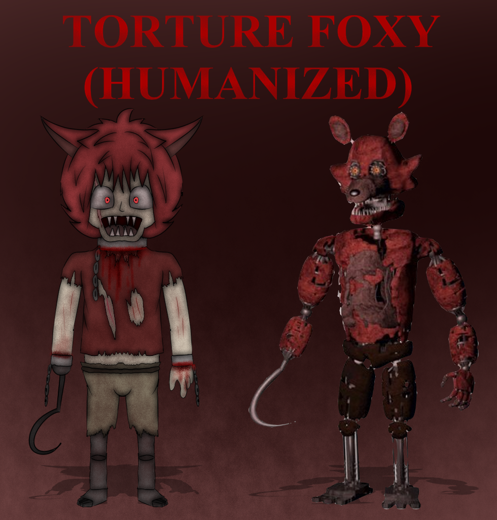Foxy Humanized Torture Foxy (Humanized) by MarcosVargas on DeviantArt