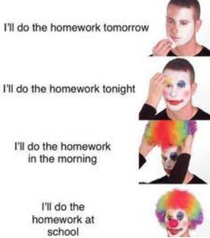 just a homework meme by IxFl0r4xxI on DeviantArt