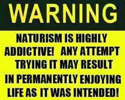 Nudism is addictive