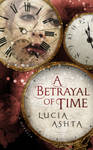 A Betrayal of Time Book Cover Design by ebooklaunch