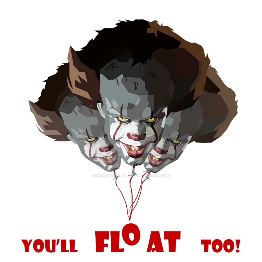 Pennywise-You'll Float Too! by HeardUWereDead on DeviantArt