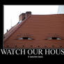 House watcher motiv.