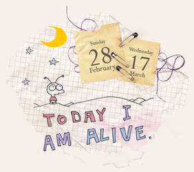 Today I am alive