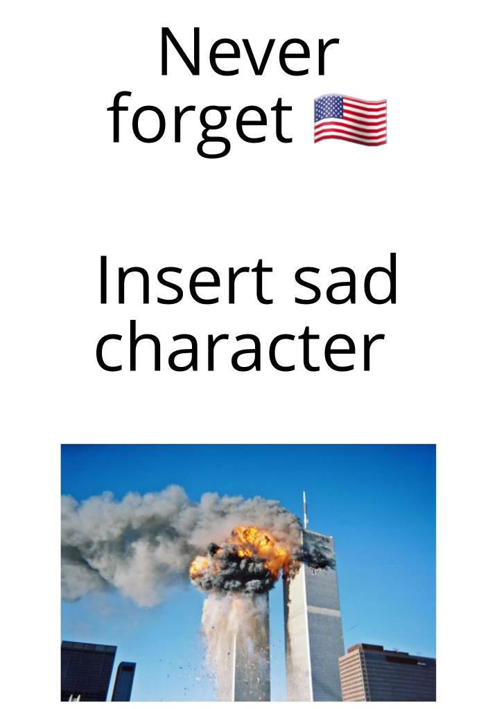 Never forget meme template by TimberWolfer63 on DeviantArt