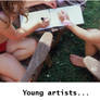 Young artists...