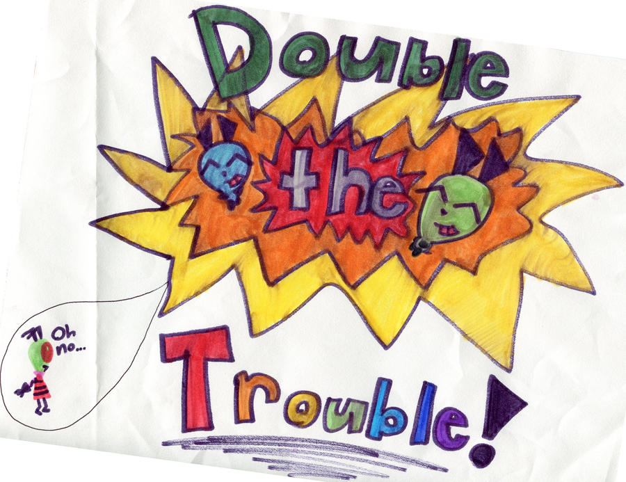 Double the Trouble by PrincessRosalina666 on DeviantArt