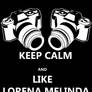 Keep calm and like Lorena Melinda Photography