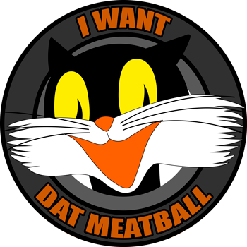 I Want Dat Meatball