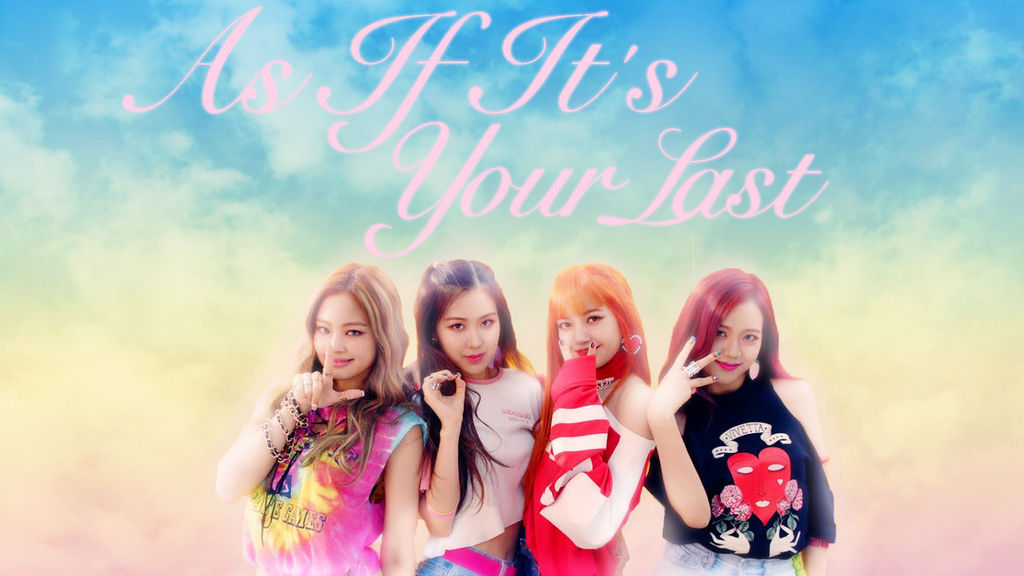 Blackpink As if it\'s your last Wallpaper - Looking for a stunning wallpaper to add style to your phone or computer? Look no further than the Blackpink \