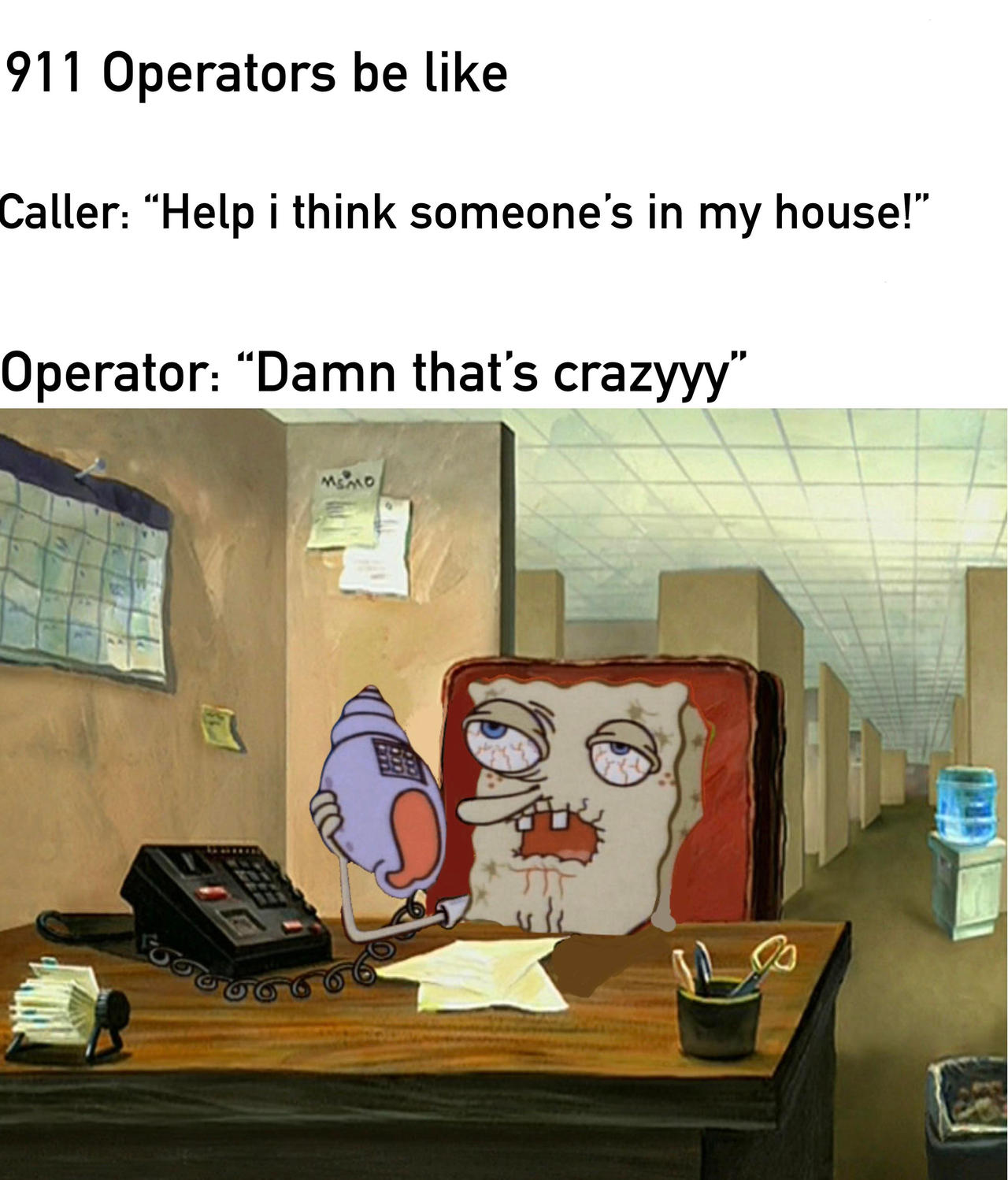 911 Operators Be Like by InvaderZim32 on DeviantArt