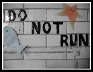 Do not run.