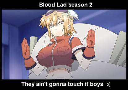 What is happening with Blood Lad Season 2??? 