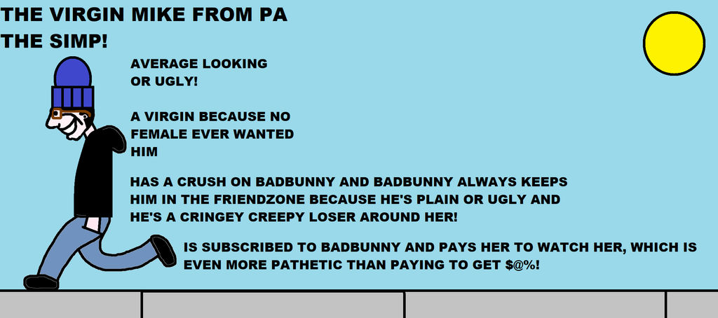 Mike From PA The Simp (Doing The Virgin Walk!) by Pedrew0 on DeviantArt