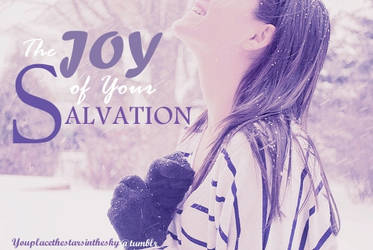 The Joy of Your Salvation